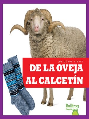 cover image of De la oveja al calcetín (From Sheep to Sock)